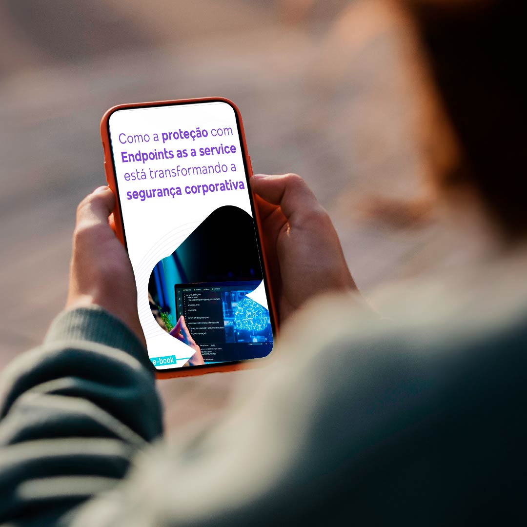 Baixe o e-book “Como a proteção com Endpoint as a service está transformando a segurança digital”